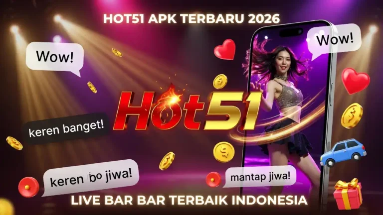 Hot51 APK 2026 yang Membuatnya No.1